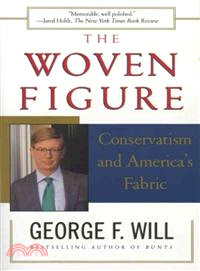 The Woven Figure ─ Conservatism and America's Fabric, 1994-1997