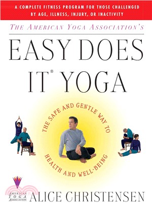 The American Yoga Association's Easy Does It Yoga—The Safe and Gentle Way to Health and Well-Being | 拾書所