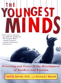 The Youngest Minds ─ Parenting and Genes in the Development of Intellect and Emotion