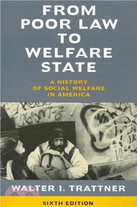 From Poor Law to Welfare State ─ A History of Social Welfare in America