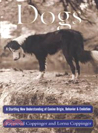 Dogs—A Startling New Understanding of Canine Origin, Behavior, and Evolution