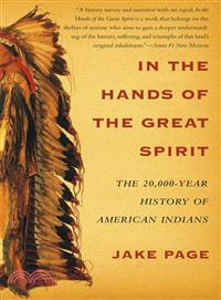 In the Hands of the Great Spirit ─ The 20,000-Year History of American Indians