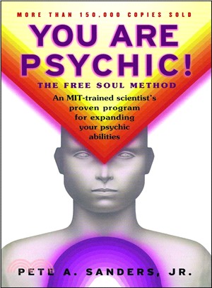 You Are Psychic! ─ The Free Soul Method