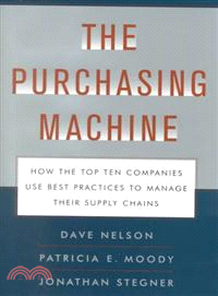 The Purchasing Machine — How the Top Ten Companies Use Best Practices to Manage Their Supply Chains