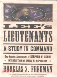 Lee's Lieutenants ─ A Study in Command