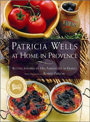 Patricia Wells at Home in Provence—Recipes Inspired by Her Farmhouse in France