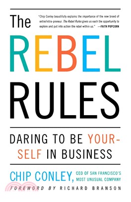 The Rebel Rules—Daring to Be Yourself in Business