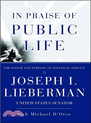 In Praise of Public Life ― The Honor and Purpose of Political Service