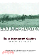 In a Narrow Grave—Essays on Texas