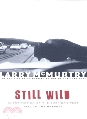 Still Wild ─ Short Fiction of the American West 1950 to the Present