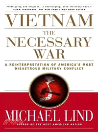 Vietnam, the Necessary War