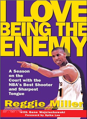 I Love Being the Enemy ― A Season on the Court With the Nba's Best Shooter and Sharpest Tongue