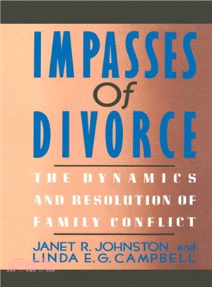 Impasses of Divorce ― The Dynamics and Resolution of Family Conflict