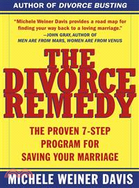 Divorce Remedy ─ The Proven 7-Step Program for Saving Your Marriage