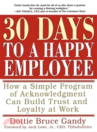 Thirty Days to a Happy Employee