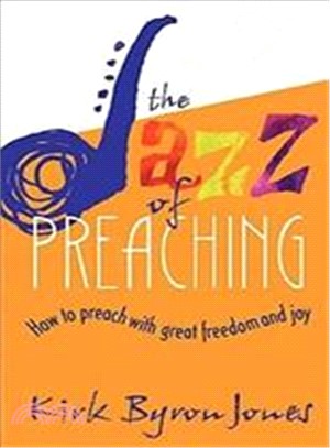 The Jazz of Preaching ― How to Preach With Great Freedom and Joy