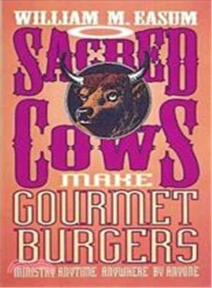 Sacred Cows Make Gourmet Burgers: Ministry Anytime, Anywhere by Anyone