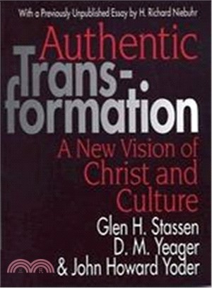 Authentic Transformation ― A New Vision of Christ and Culture