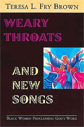 Weary Throats and New Songs ― Black Women Proclaiming God's Word