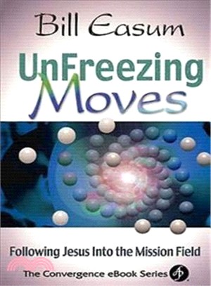 Unfreezing Moves ― Following Jesus into the Mission Field