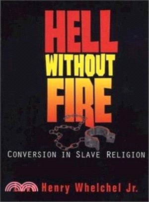 Hell Without Fire ― Conversion in Slave Religion