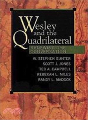 Wesley and the Quadrilateral ― Renewing the Conversation
