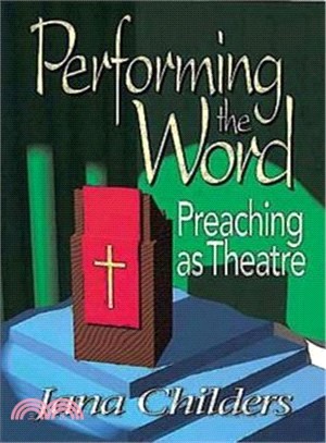 Performing the Word ─ Preaching As Theatre