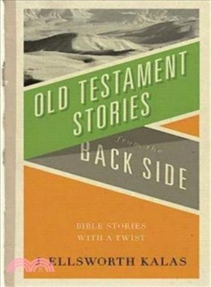 Old Testament Stories from the Back Side