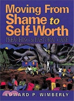 Moving from Shame to Self-Worth ― Preaching and Pastoral Care