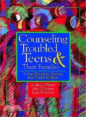 Counseling Troubled Teens and Their Families ― A Handbook for Pastors and Youth Workers