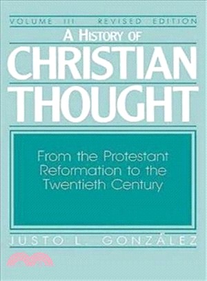 A History of Christian Thought ─ From the Protestant Reformation to the Twentieth Century