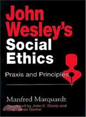 John Wesley's Social Ethics ― Praxis and Principles