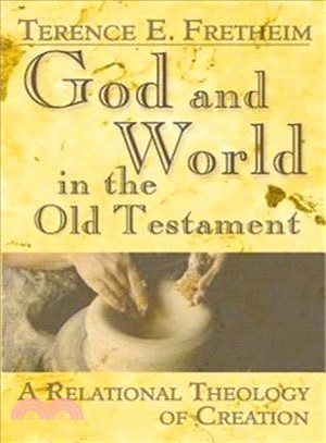 God And World In The Old Testament ─ A Relational Theology Of Creation
