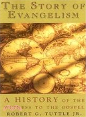 The Story of Evangelism ― A History of the Witness to the Gospel