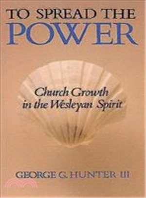 To Spread the Power ― Church Growth in the Wesleyan Spirit