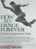 How to Dance Forever: Surviving Against the Odds