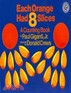 Each Orange Had 8 Slices ─ A Counting Book