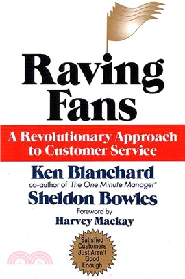 Raving Fans ─ A Revolutionary Approach to Customer Service