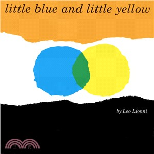 Little blue and little yellow : a story for Pippo and Ann and other children