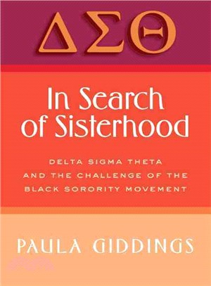 In Search of Sisterhood ─ Delta Sigma Theta and the Challenge of the Black Sorority Movement