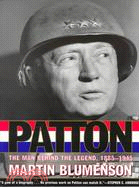 Patton ─ The Man Behind the Legend 1885-1945