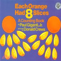 Each Orange Had 8 Slices ─ A Counting Book