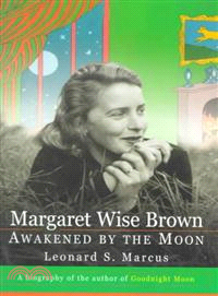 Margaret Wise Brown ─ Awakened by the Moon