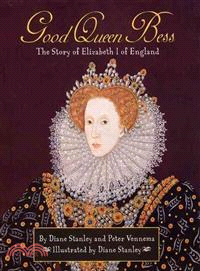 Good Queen Bess ─ The Story of Elizabeth I of England