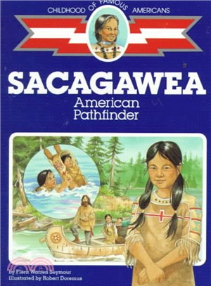 Sacagawea ─ American Pathfinder