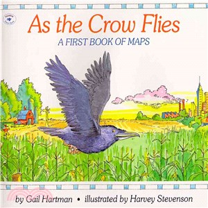 As the Crow Flies—A First Book of Maps
