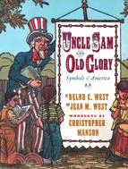 Uncle Sam and Old Glory—Symbols of America