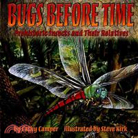 Bugs Before Time ─ Prehistoric Insects and Their Relatives