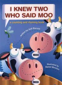 I Knew Two Who Said Moo ─ A Counting and Rhyming Book