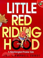 Little Red Riding Hood ─ A Newfangled Prairie Tale